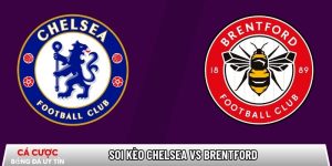 Soi kèo Chelsea vs Brentford, 22h ngày 17/01 – Ngoại hạng Anh tại www.uspsd23.org