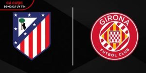 Soi kèo Atletico Madrid vs Girona, 0h ngày 18/5 – La Liga tại www.uspsd23.org