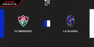 Soi kèo Fluminense vs La Guaira, 7h30 ngày 28/5 – Copa Libertadores tại www.uspsd23.org
